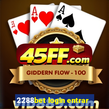 2288bet login entrar